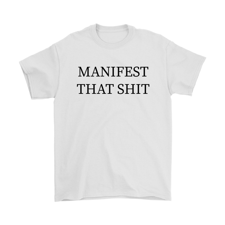 Manifest That Shit
