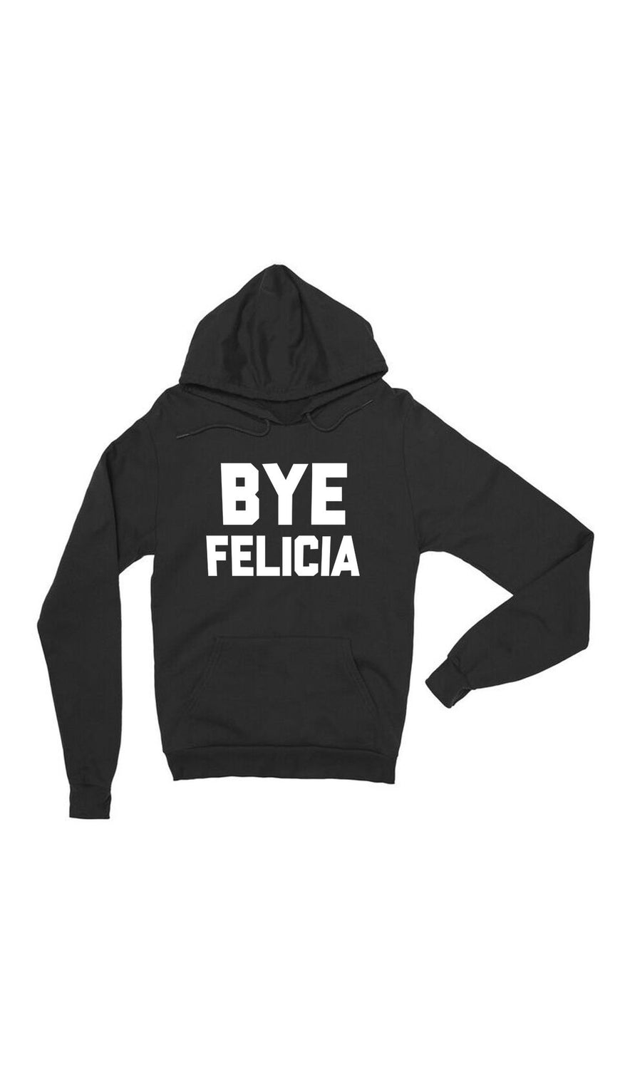 Bye Felicia Black Hoodie | Sarcastic ME