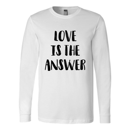 Love Is The Answer Long Sleeve Shirt