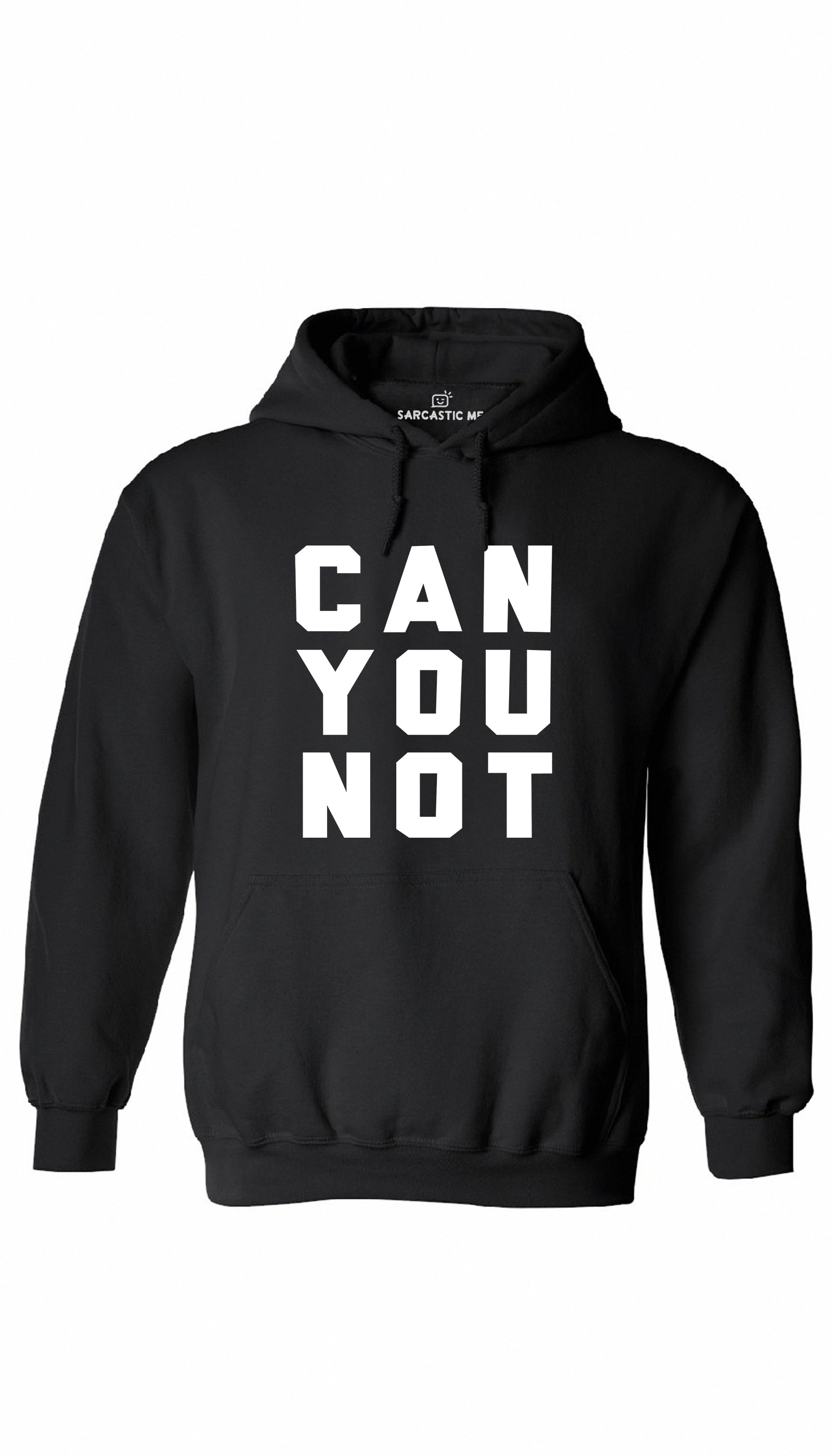 Can You Not Black Hoodie | Sarcastic ME