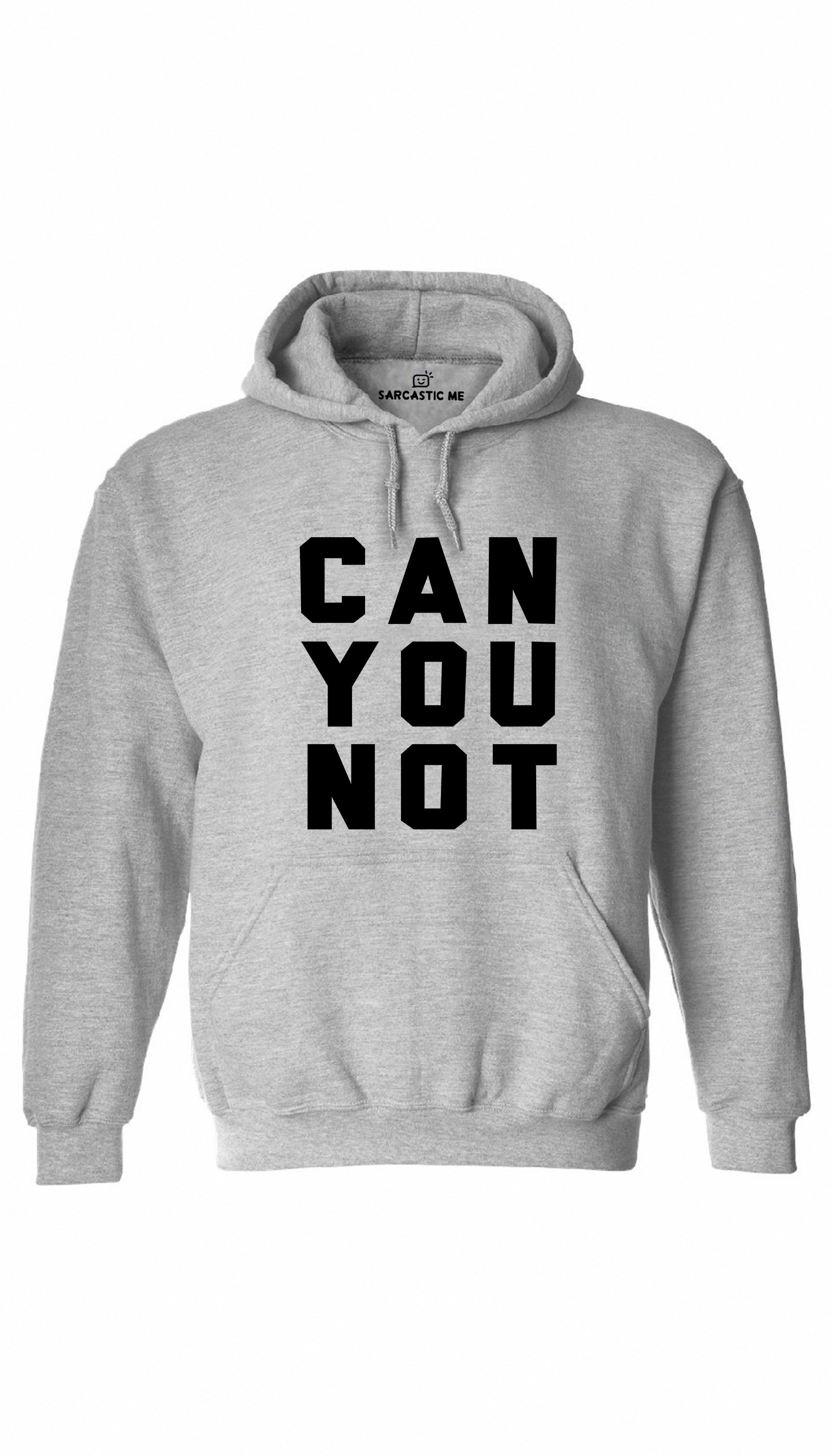 Can You Not Gray Hoodie | Sarcastic ME