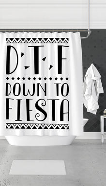 DTF Down To Fiesta Funny Shower Curtain