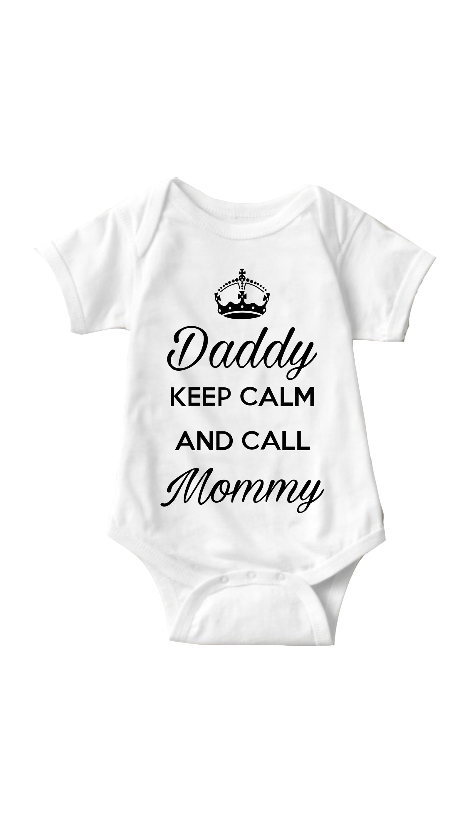 Daddy Keep Calm And Call Mommy White Infant Onesie | Sarcastic Me