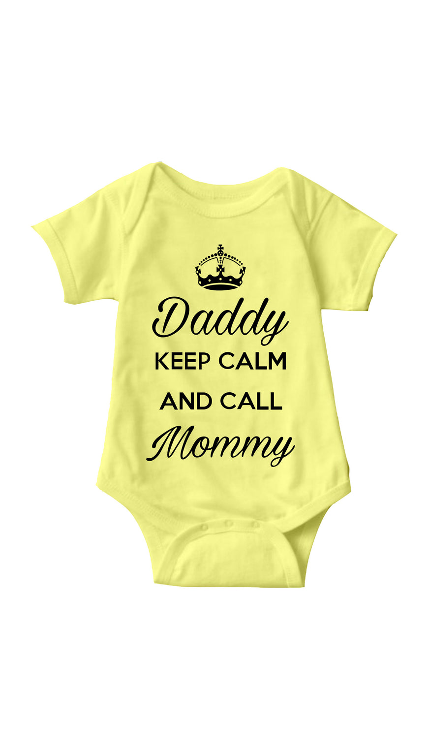 Daddy Keep Calm And Call Mommy Yellow Infant Onesie | Sarcastic Me