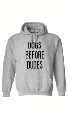 Dogs Before Dudes Hoodie