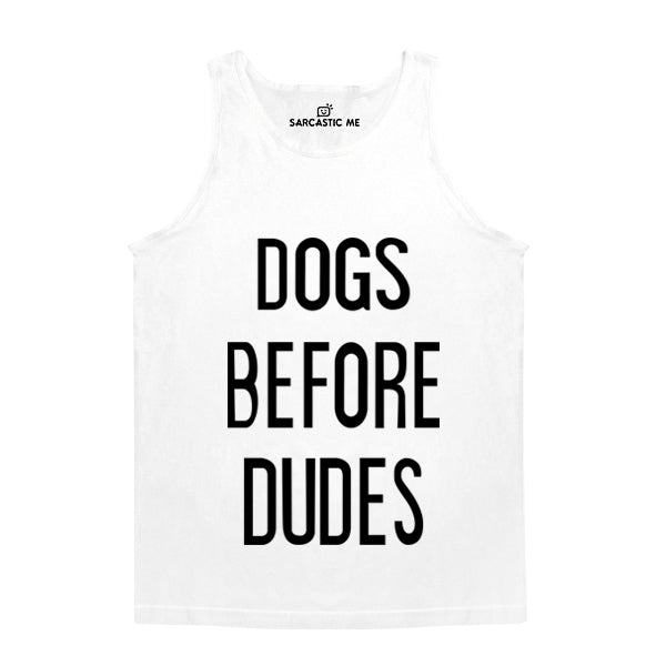 Dogs Before Dudes White Unisex Tank Top | Sarcastic Me