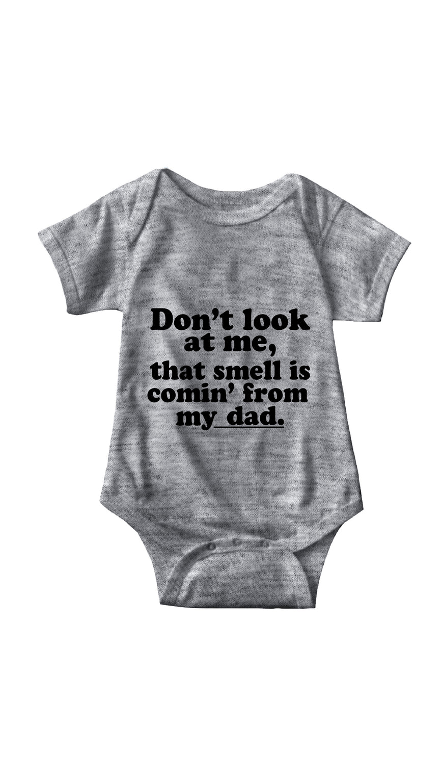 Don't Look At Me Gray Infant Onesie | Sarcastic ME