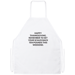 Happy Thanksgiving Set Your Scales Back Apron