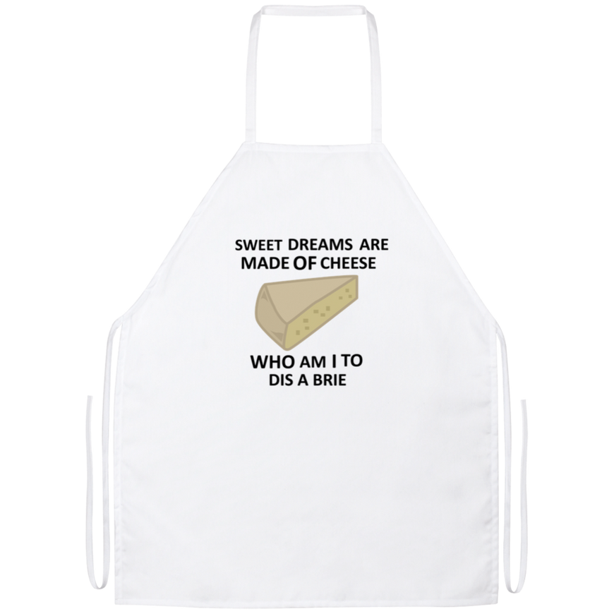 Sweet Dreams Are Made Of Cheese Funny Kitchen Apron | Sarcastic Me