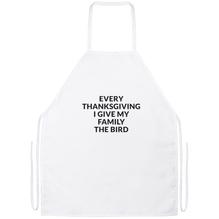Every Thanksgiving I Give My Family The Bird Apron