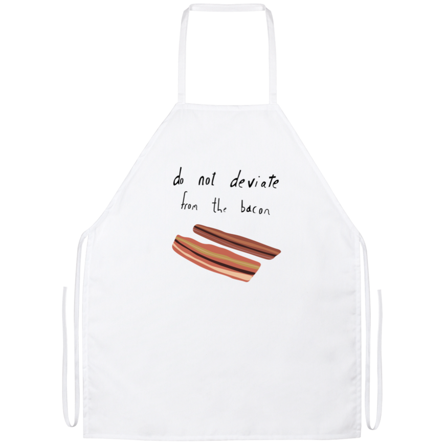 Do Not Deviate From The Bacon Funny Kitchen Apron | Sarcastic Me