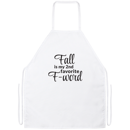 Fall Is My Second Favorite F Word Apron