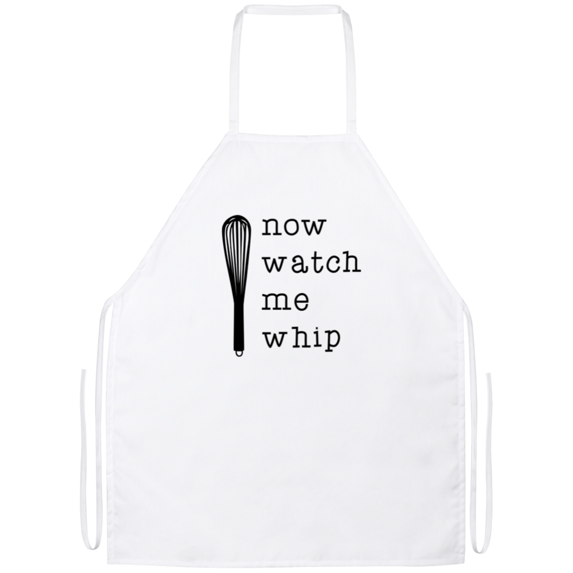 Now Watch Me Whip Funny Kitchen Apron | Sarcastic Me