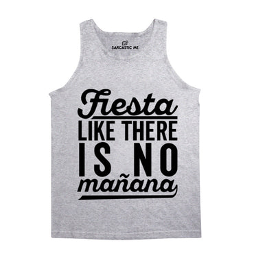 Fiesta Like There Is No Mañana Gray Unisex Tank Top | Sarcastic Me