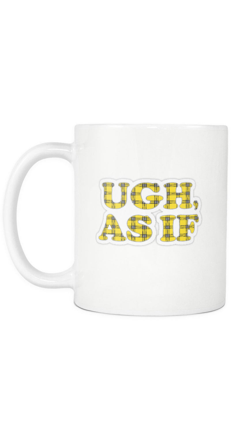 Ugh, As If Mug