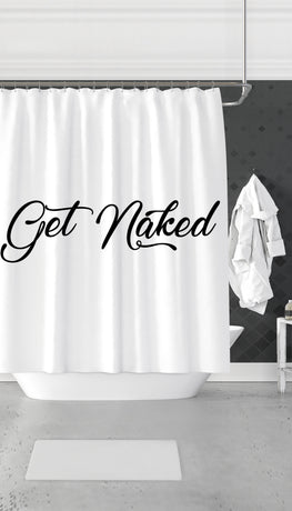 Get Naked Funny Dorm Shower Curtain Gift | Sarcastic ME
