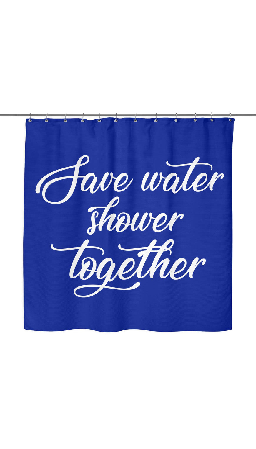 Save Water Shower Together Shower Curtain