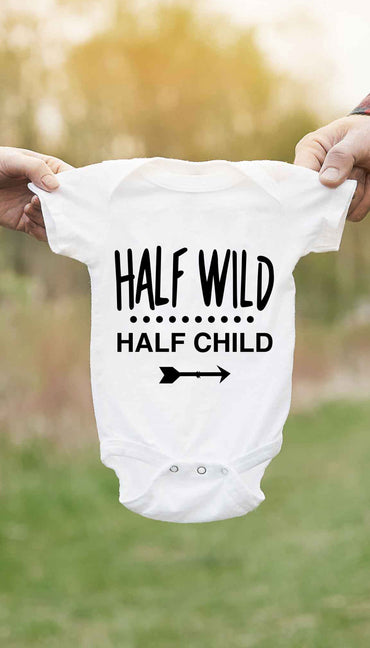 Half Wild Half Child Cute & Funny Baby Infant Onesie | Sarcastic ME