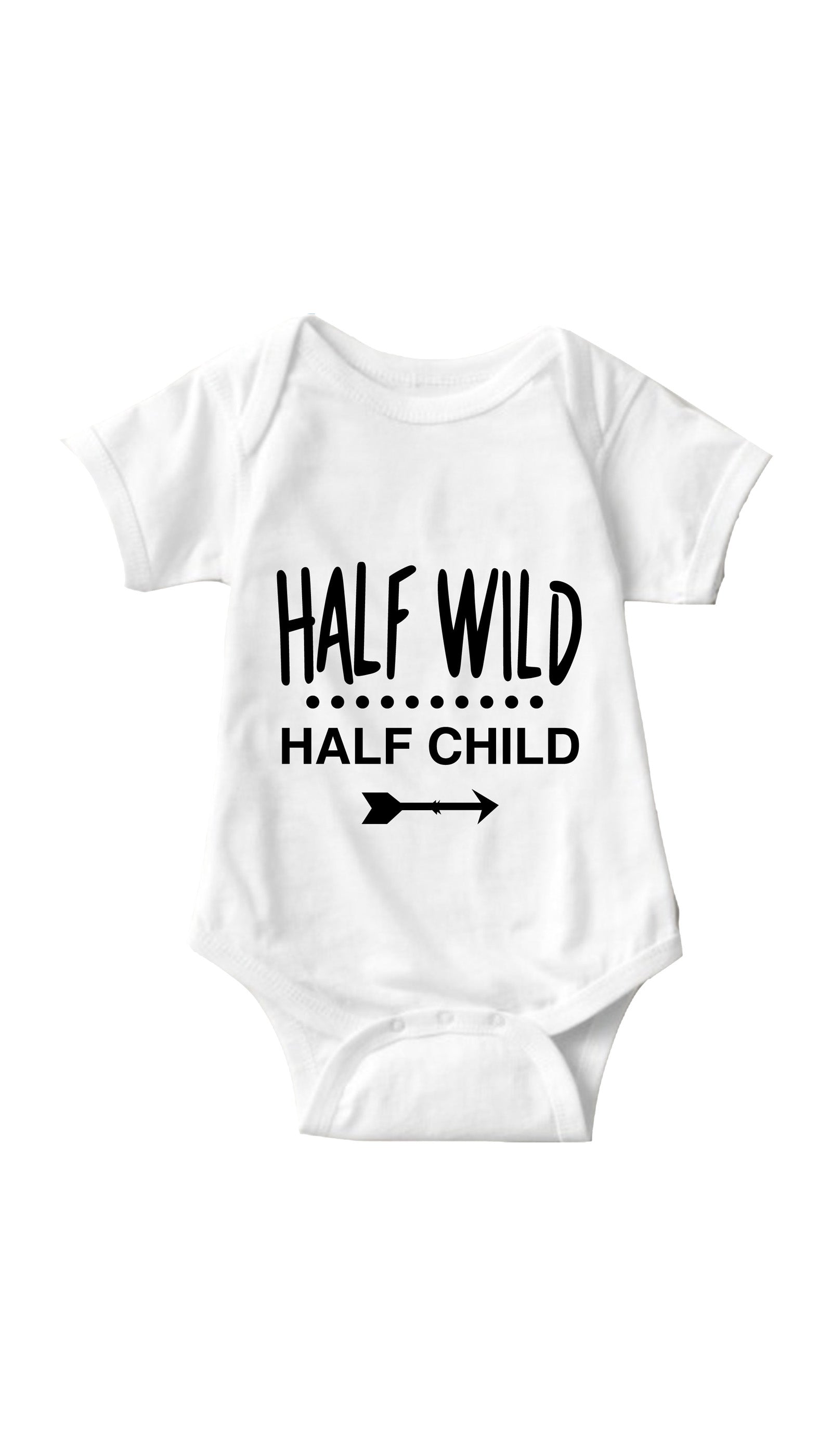 Half Wild Half Child White Infant Onesie | Sarcastic ME