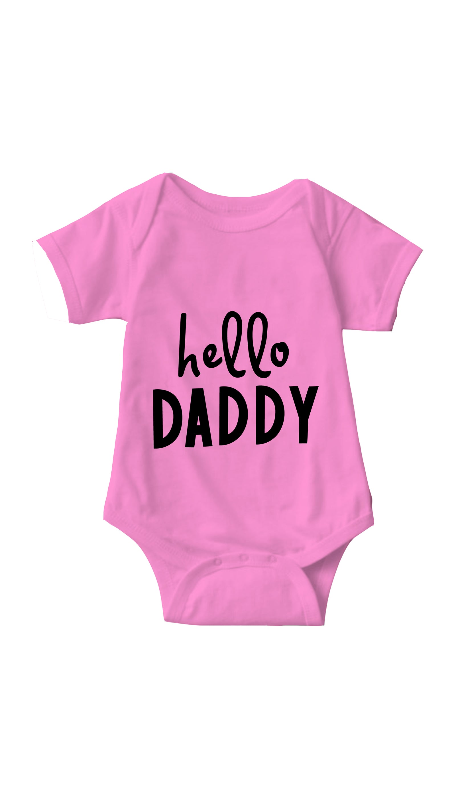 Hello Daddy Pink Infant Onesie | Sarcastic ME