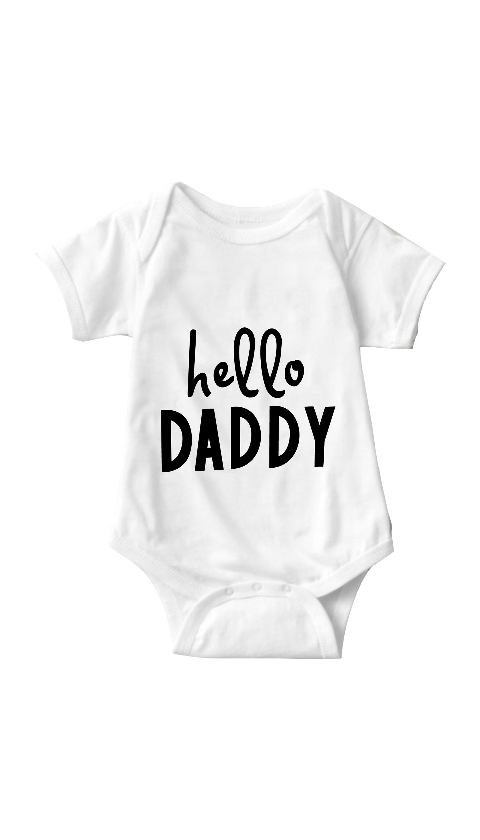 Hello Daddy Cute Funny Baby Infant Onesie Sarcastic ME