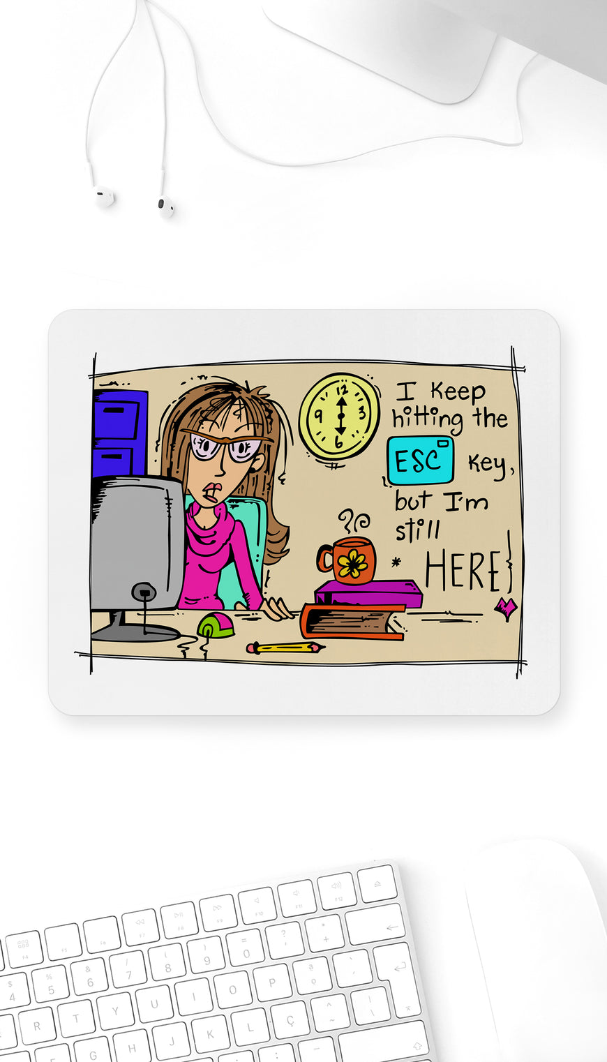 I Keep Hitting The ESC Key Funny Office Mouse Pad