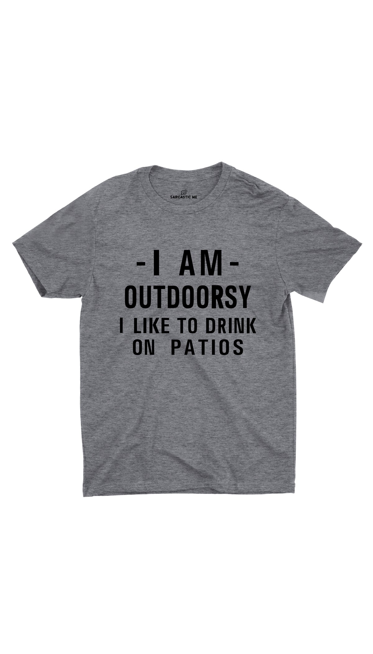I Am Outdoorsy Gray Unisex T-shirt | Sarcastic ME