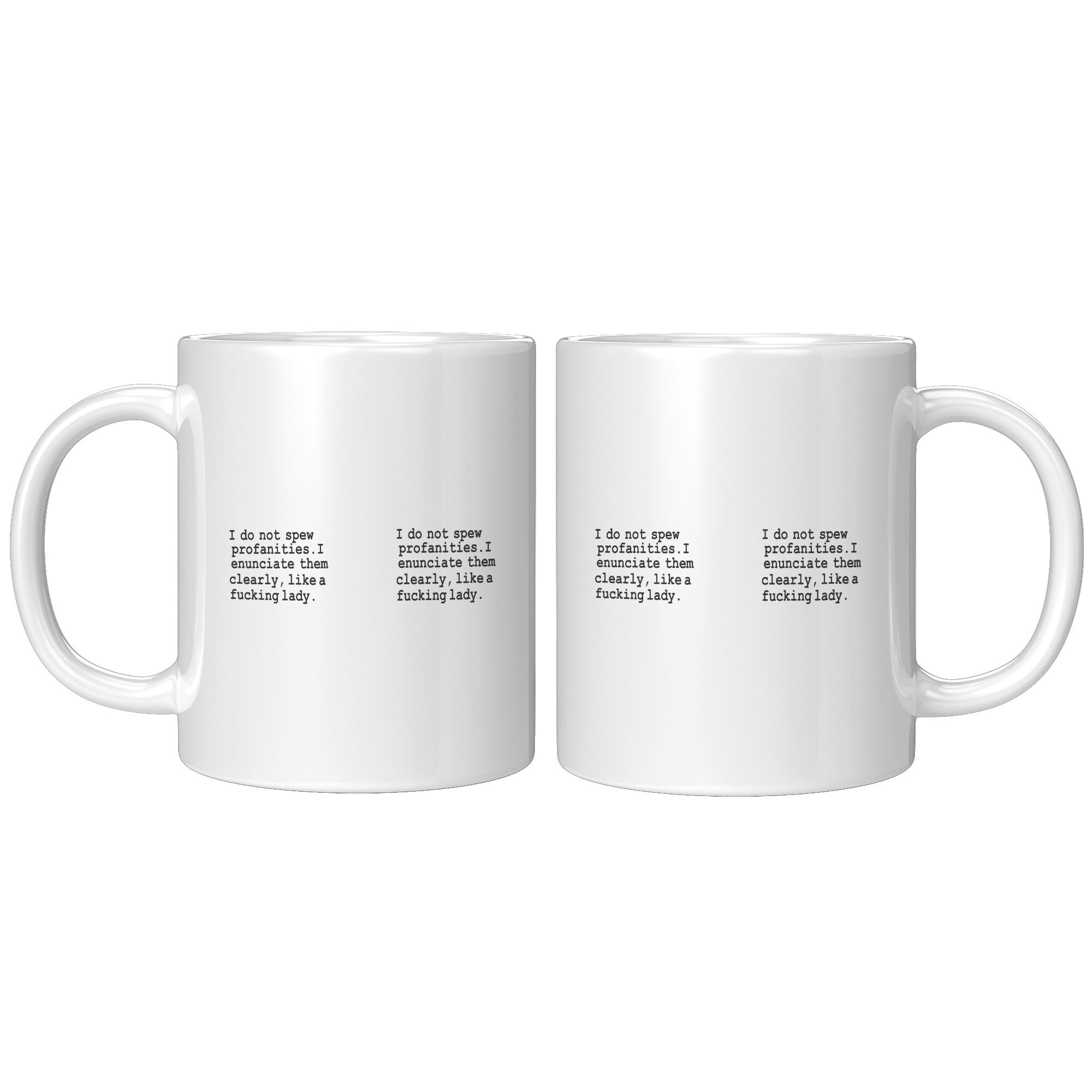 I Do Not Spew Profanities Funny Coffee Mug