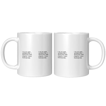 I Do Not Spew Profanities Funny Coffee Mug