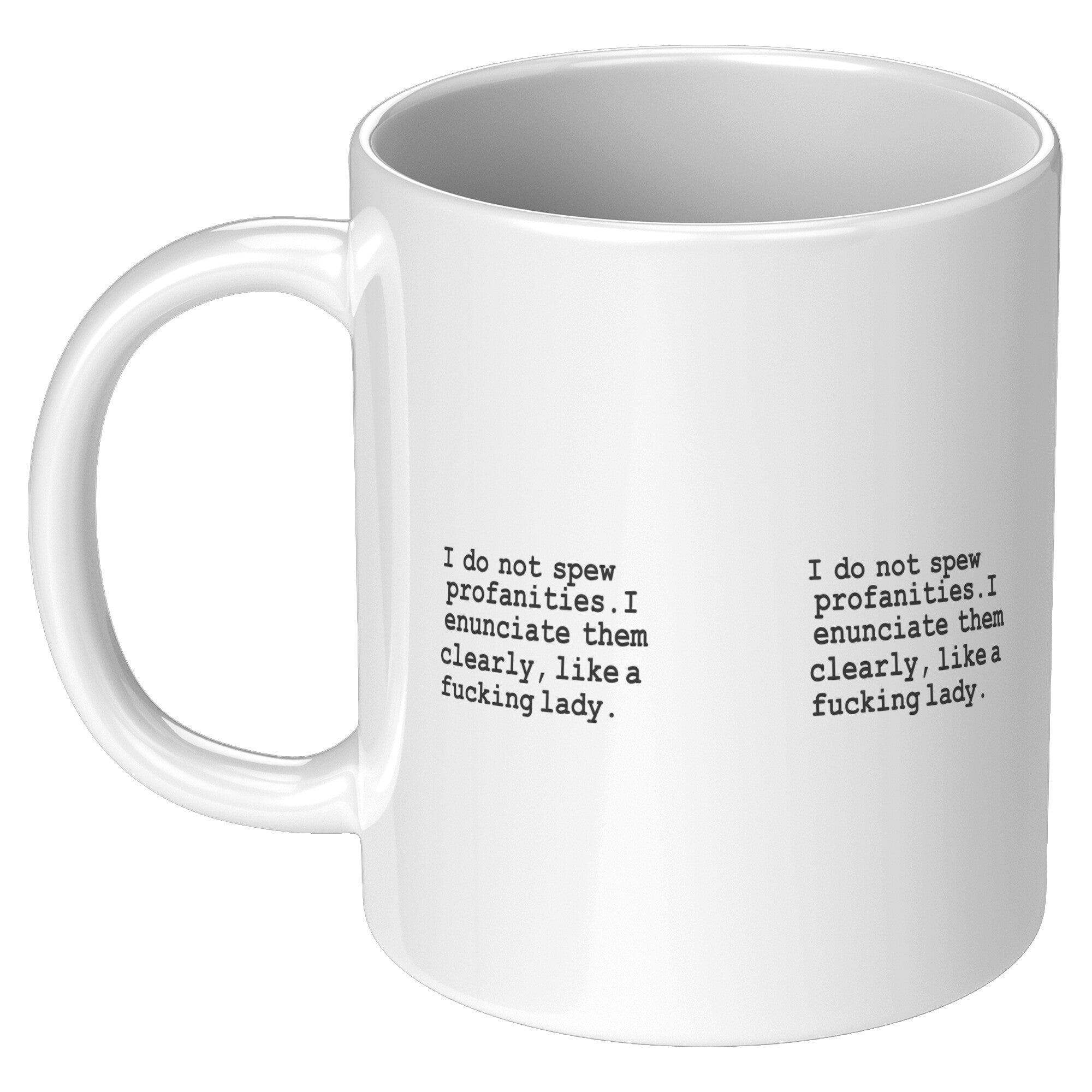 I Do Not Spew Profanities Funny Coffee Mug