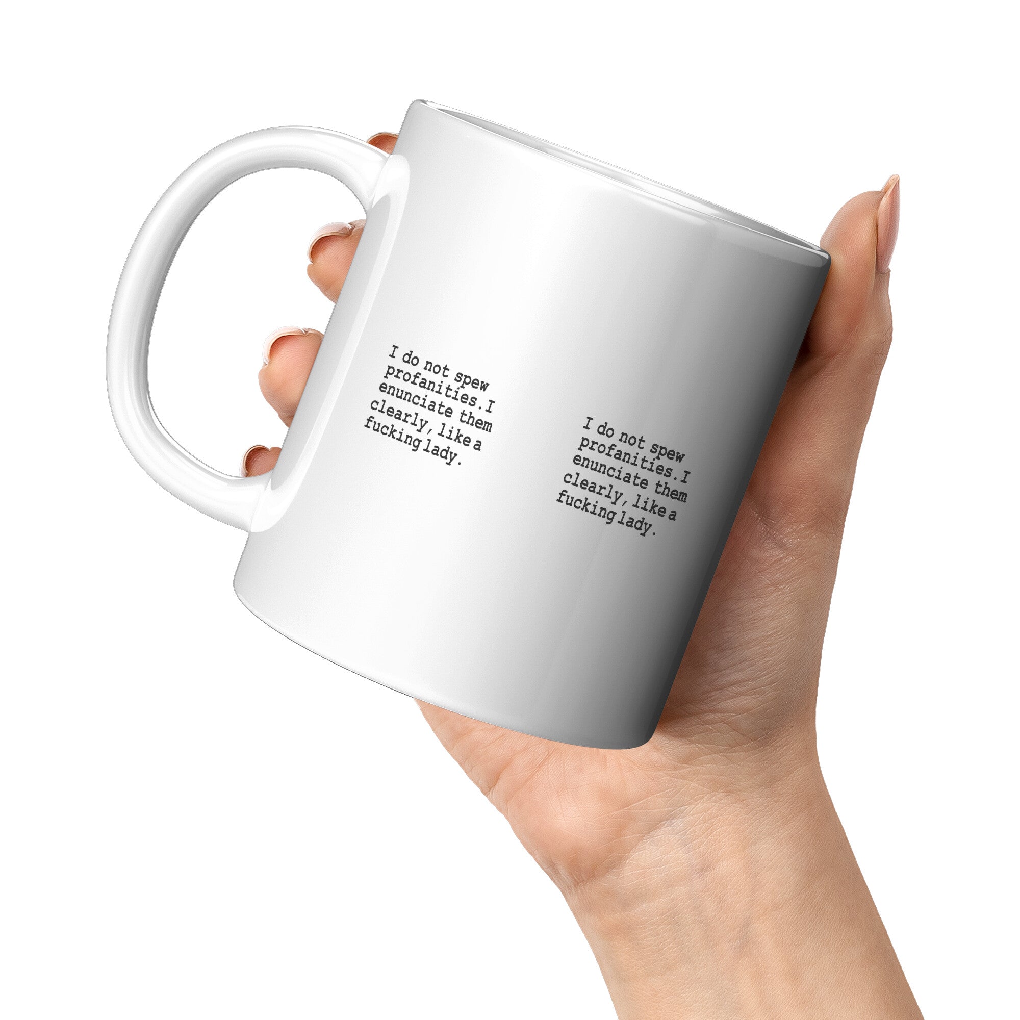 I Do Not Spew Profanities Funny Coffee Mug