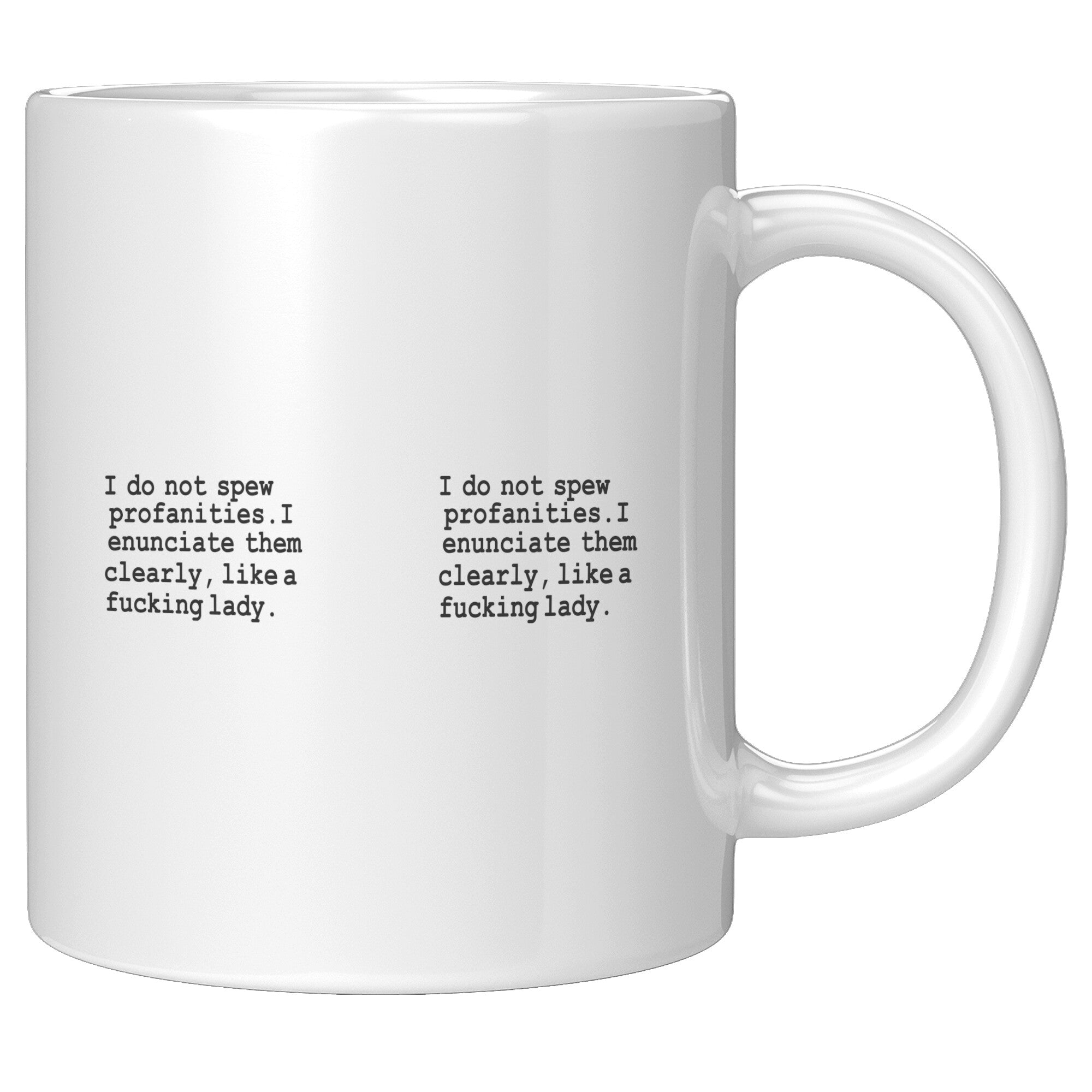 I Do Not Spew Profanities Funny Coffee Mug