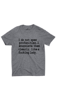 I Do Not Spew Profanities Unisex T-shirt
