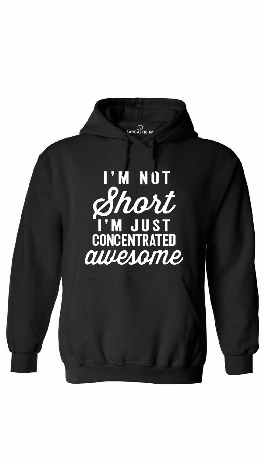 I'm Not Short I'm Just Awesome Black Hoodie | Sarcastic ME