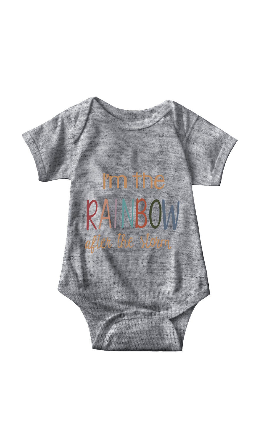 I'm The Rainbow After The Storm Gray Infant Onesie | Sarcastic ME