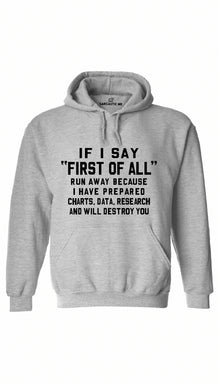 If I Say First Of All Hoodie