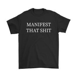 Manifest That Shit