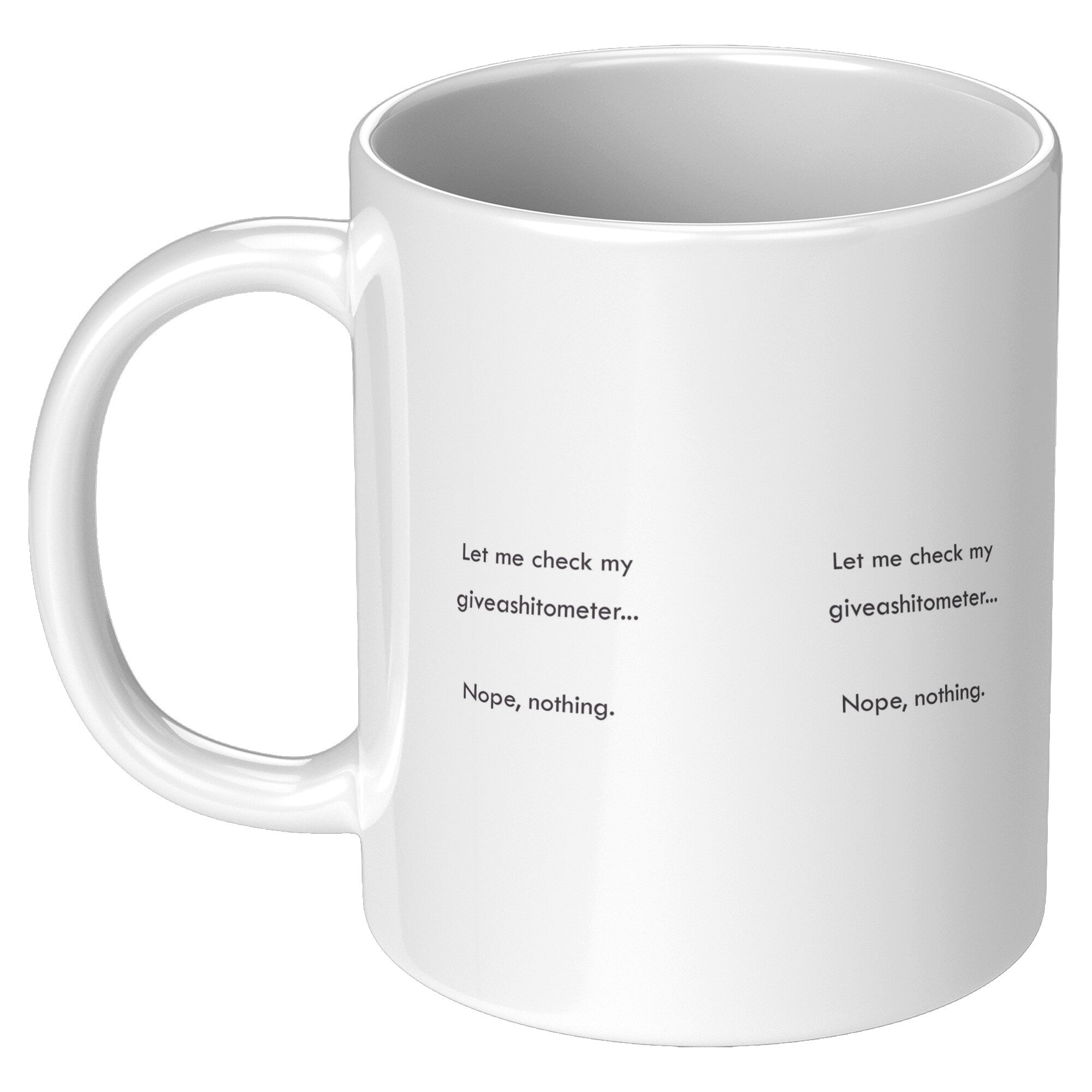 Let Me Check My Giveashitometer Mug