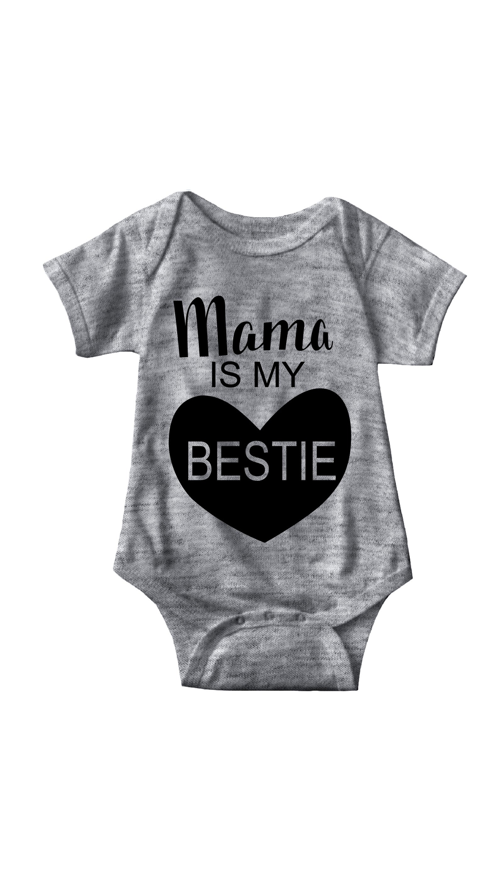 Mama Is My Bestie Gray Infant Onesie | Sarcastic ME