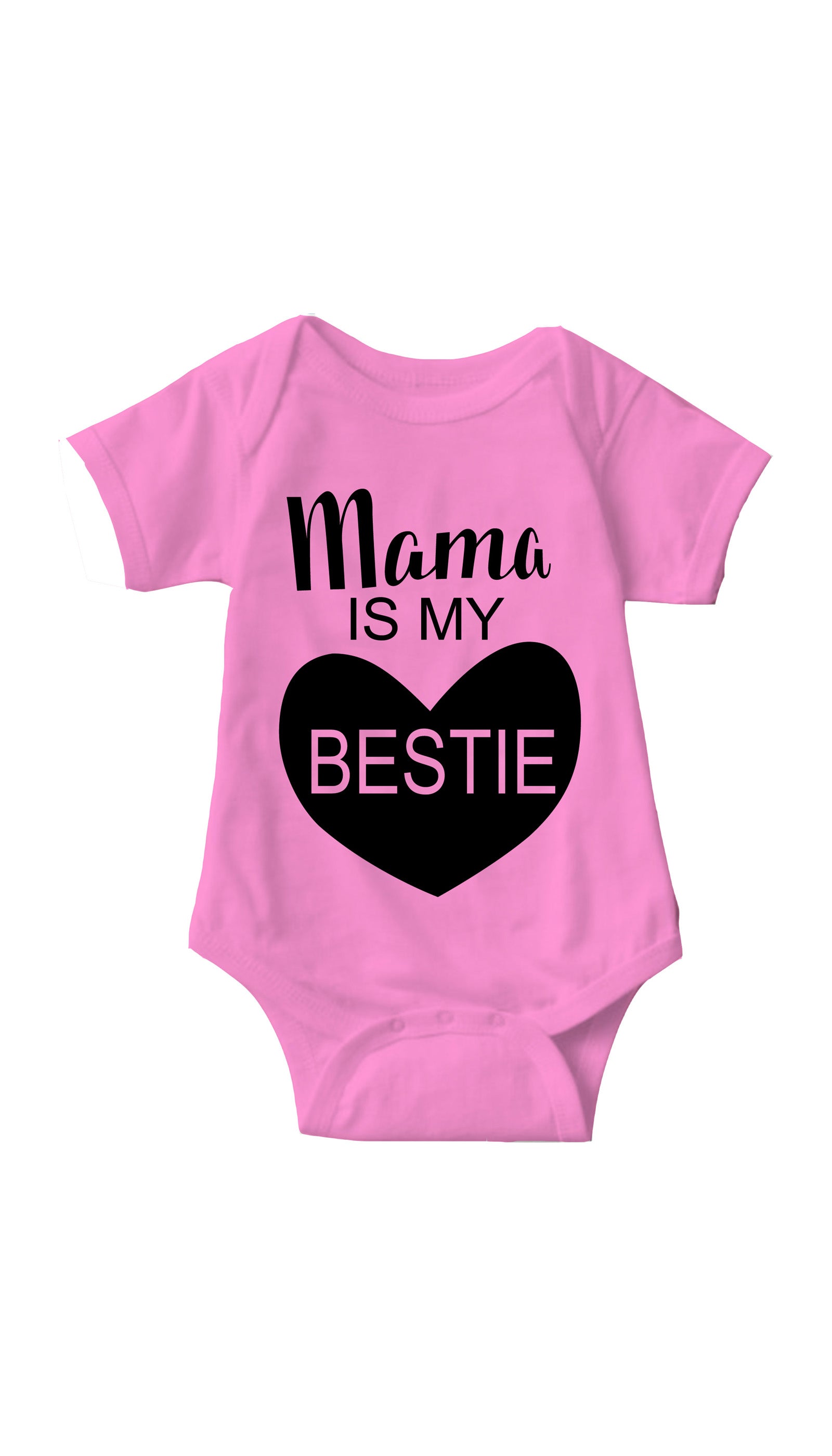 Mama Is My Bestie Pink Infant Onesie | Sarcastic ME