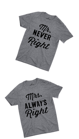 Mr Never & Mrs Always Right Couples Gray Unisex T-shirt | Sarcastic ME