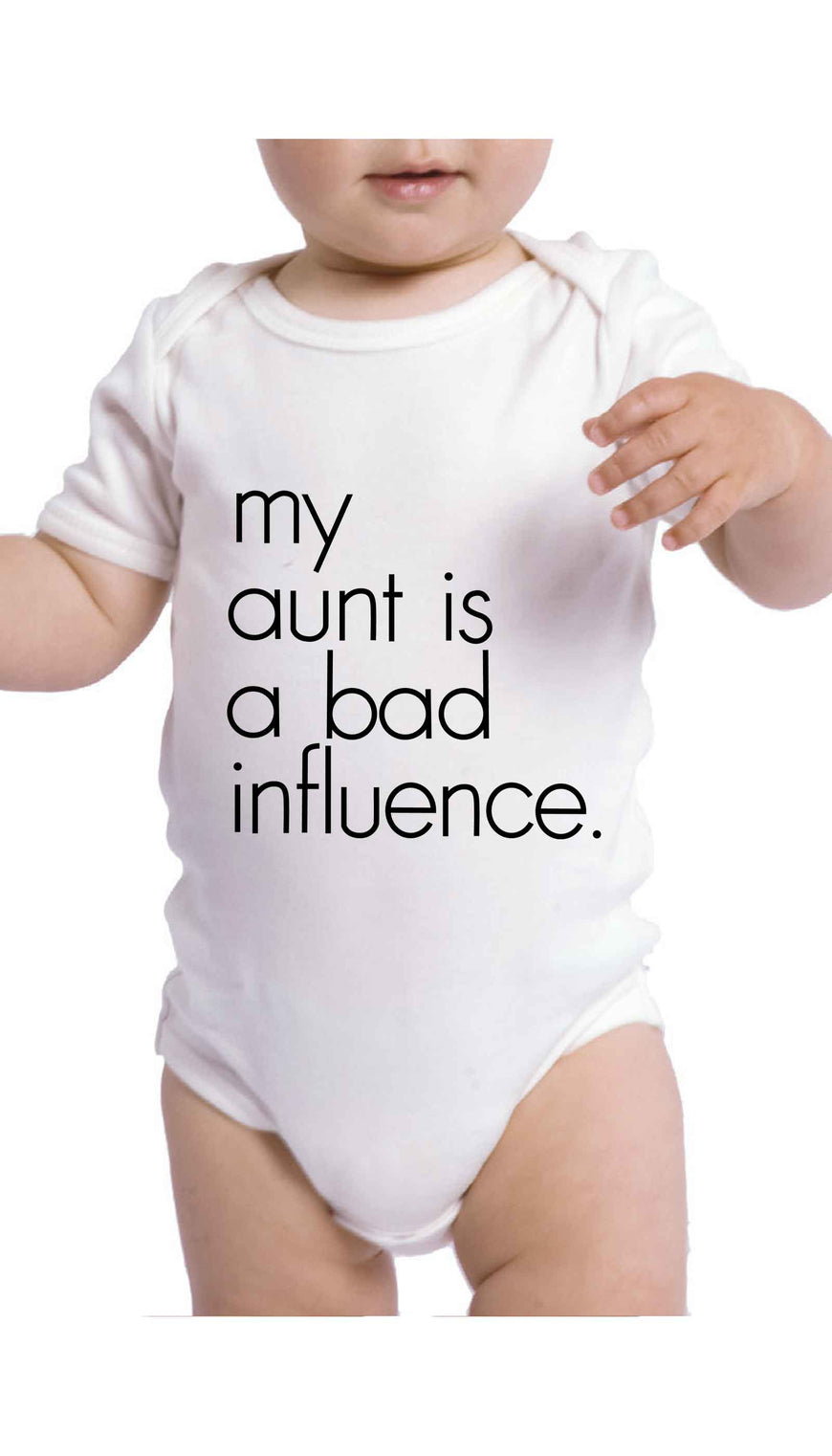 My Aunt Is A Bad Influence Cute & Funny Baby Infant Onesie | Sarcastic ME