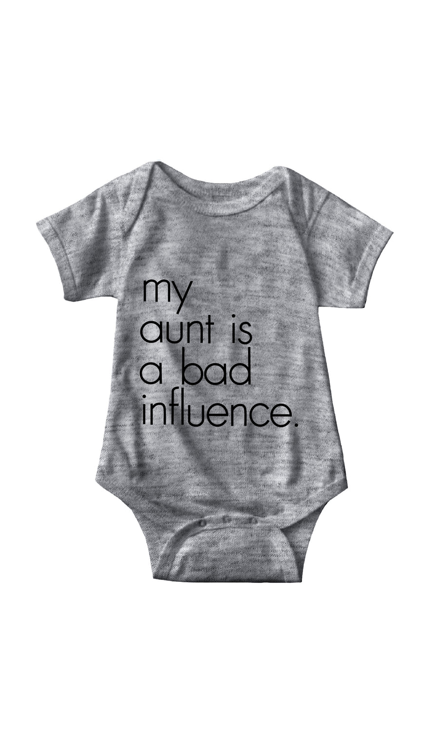 My Aunt Is A Bad Influence Gray Infant Onesie | Sarcastic ME