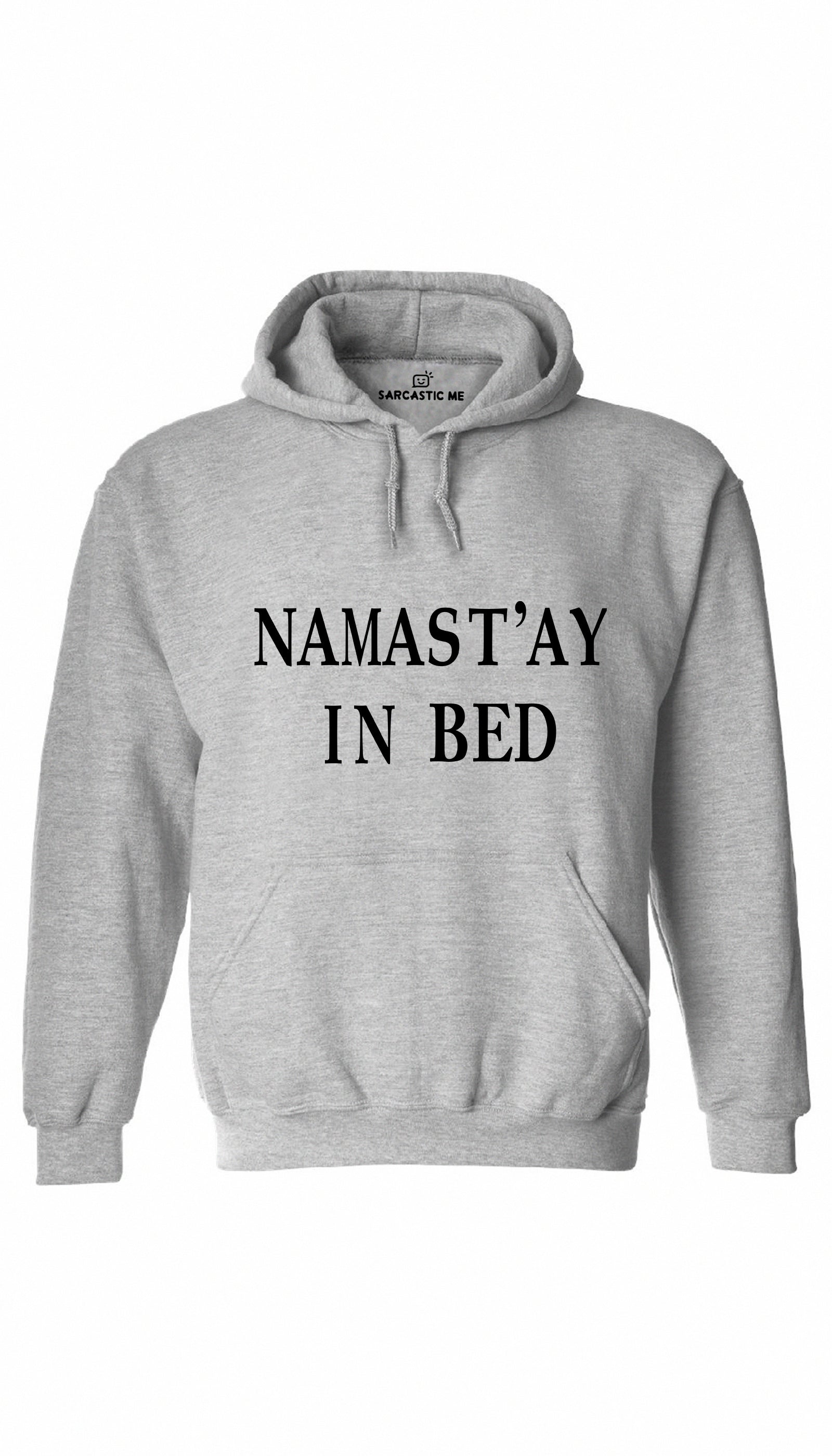 Namast'ay In Bed Gray Hoodie | Sarcastic ME