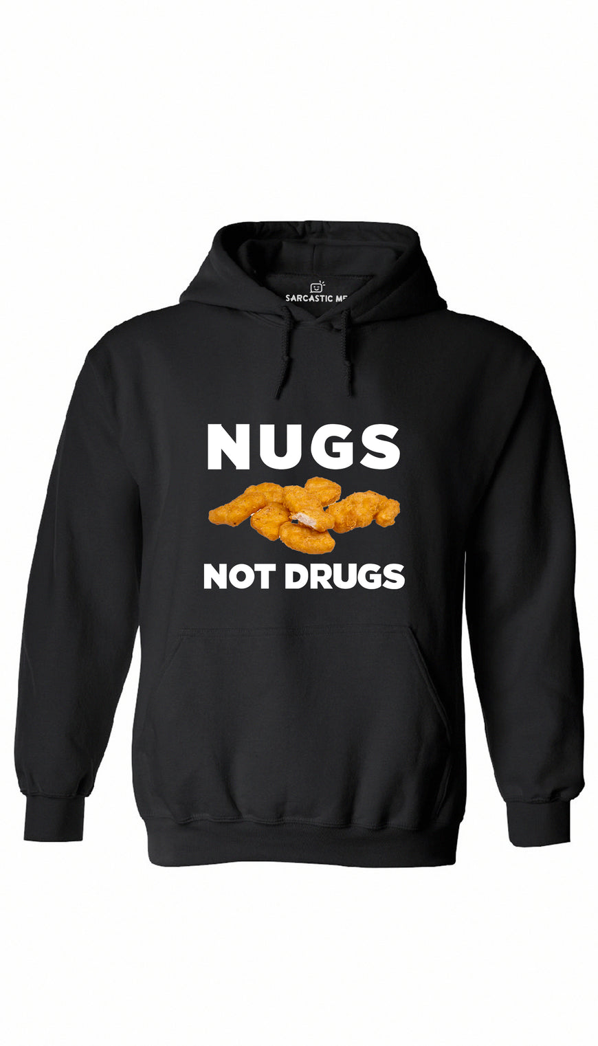 Nugs Not Drugs Black Hoodie | Sarcastic ME