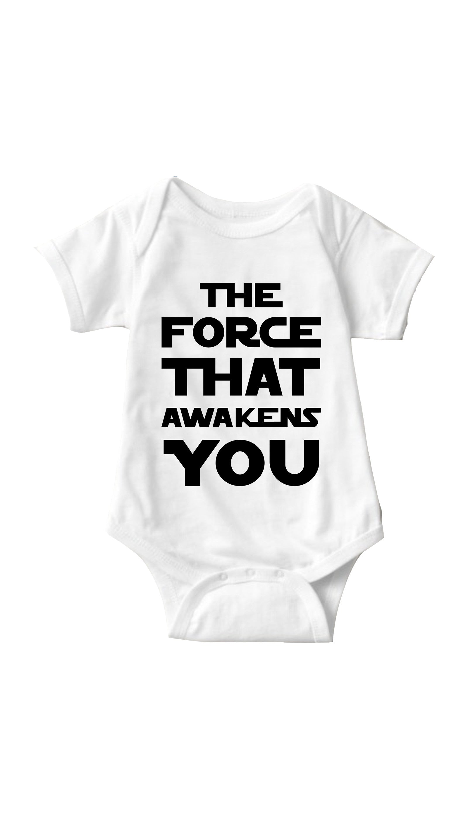 The Force That Awakens You White Infant Onesie | Sarcastic ME