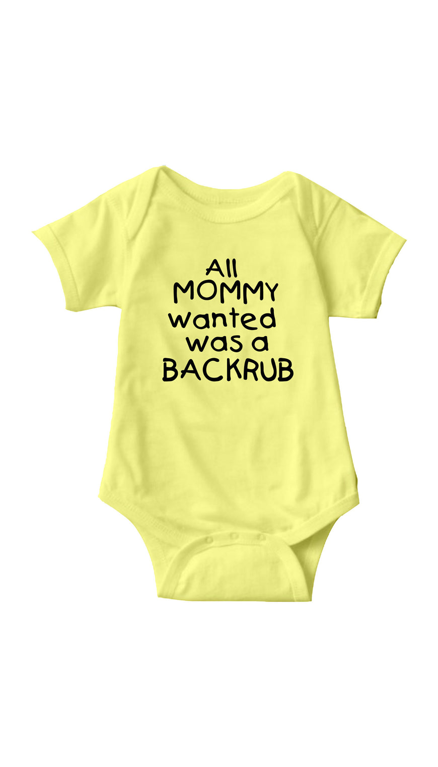 All Mommy Wanted Was A Backrub Yellow Infant Onesie | Sarcastic ME