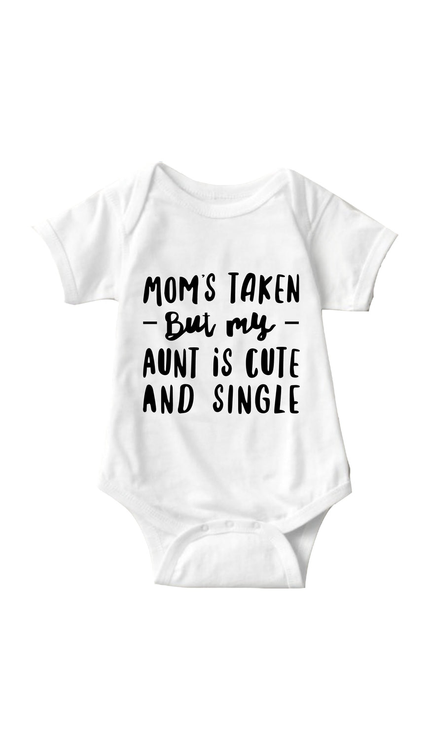 Moms Taken But My Aunt White Infant Onesie | Sarcastic ME