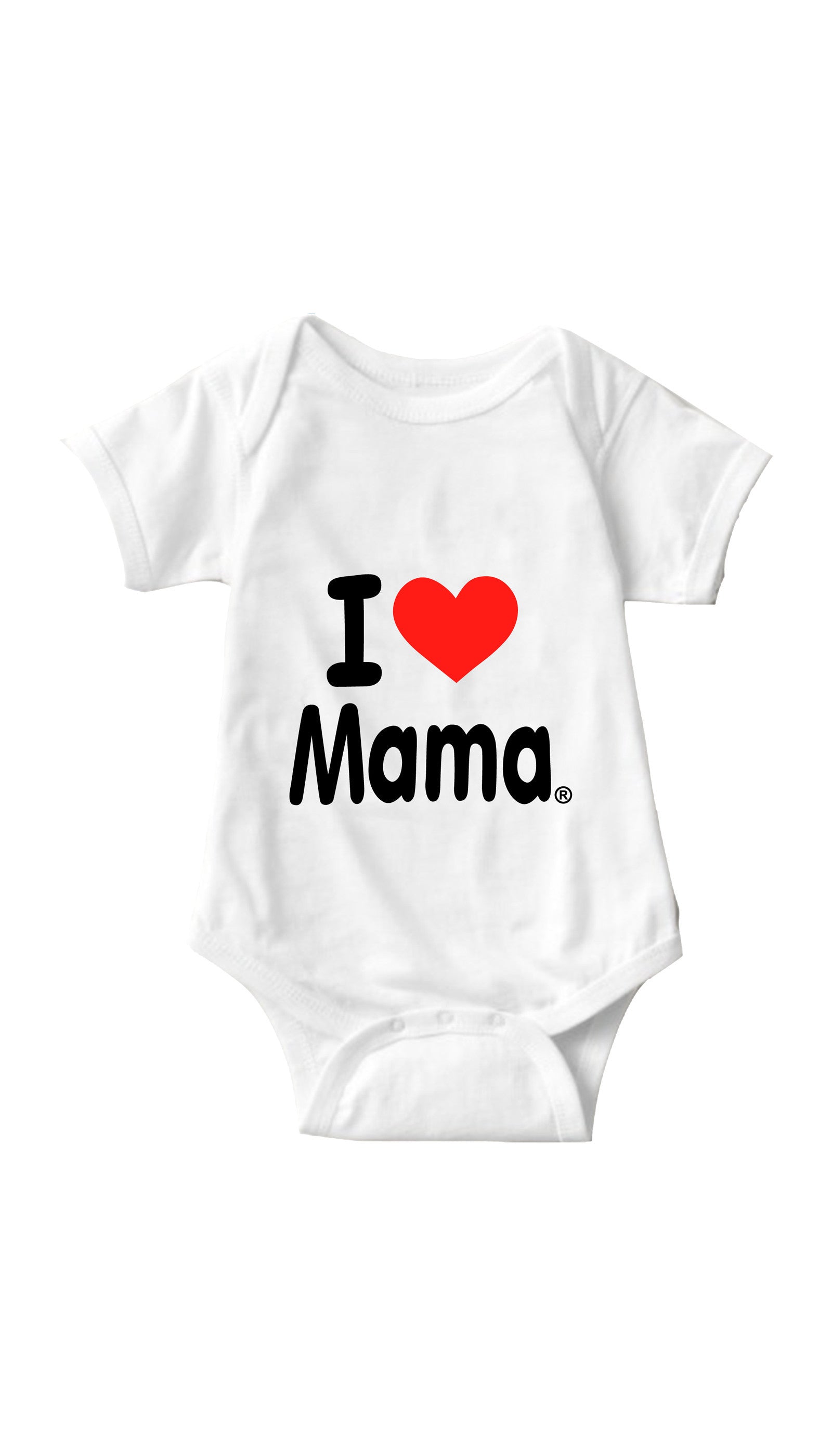 I Love Mama White Infant Onesie | Sarcastic ME