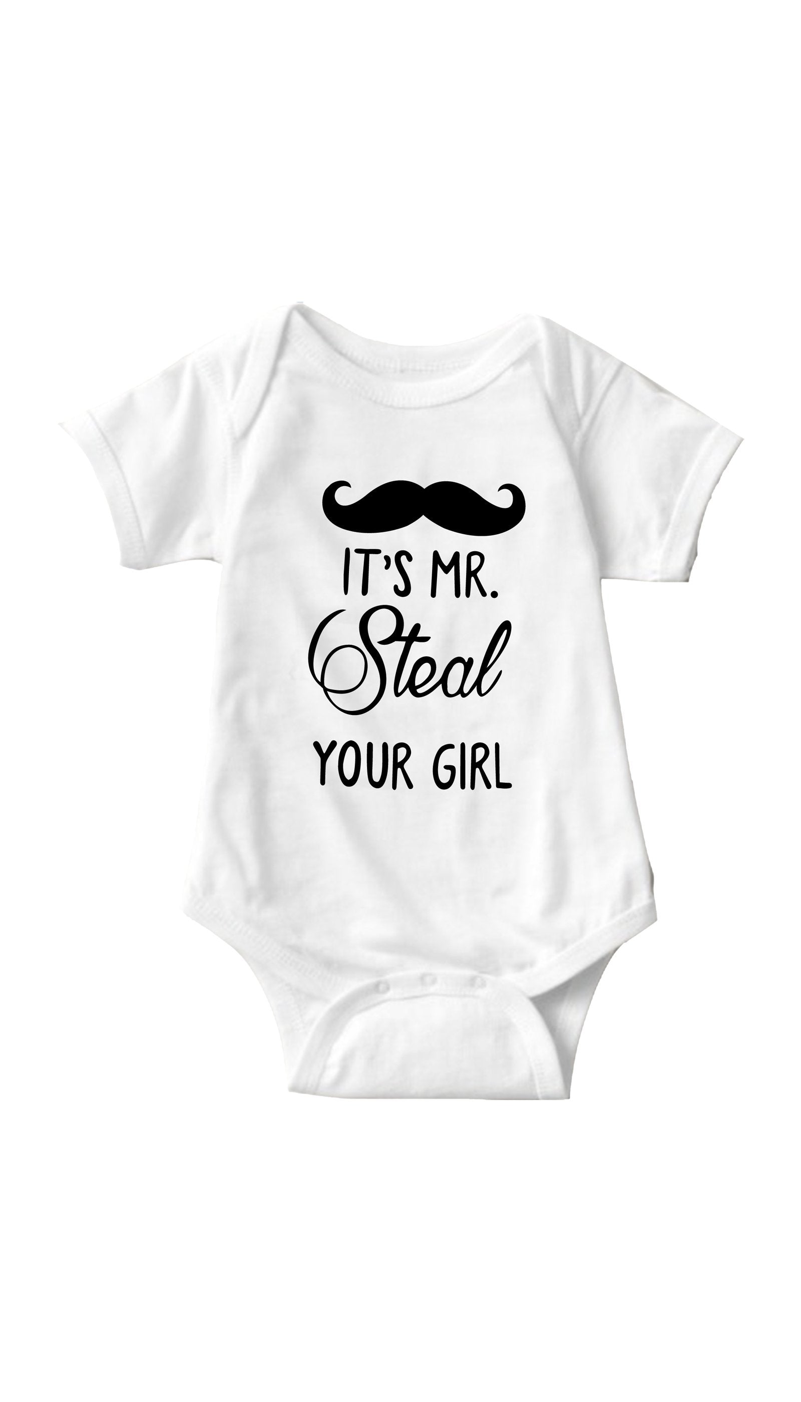 It's Mr. Steal Your Girl White Infant Onesie | Sarcastic ME